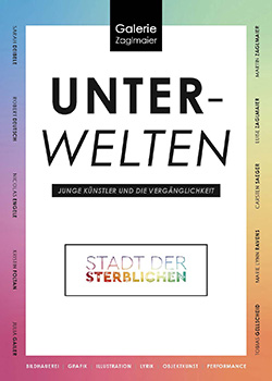 Flyer für die Ausstellung UnterWelten in der Galerie Zaglmaier mit Sarah Deibele
